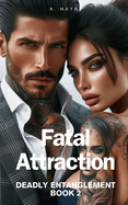 Fatal Attraction: A Dark Mafia Love Triangle Romance