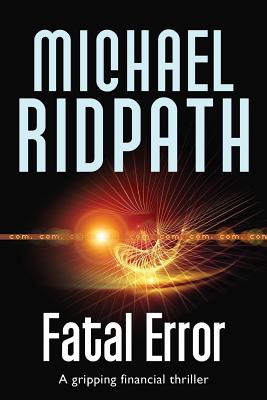 Fatal Error: A gripping financial thriller - Ridpath, Michael