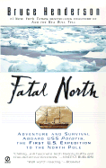 Fatal North: Adventure and Survival Aboard USS Polaris, the First U.S. Expedition to the North Pole
