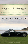 Fatal Pursuit: A Mystery of the French Countryside