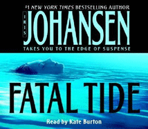 Fatal Tide - Johansen, Iris, and Burton, Kate (Read by)