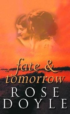 Fate and Tomorrow - Doyle, Rose