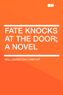 Fate Knocks at the Door; A Novel