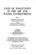 Fate of Pollutants in the Air and Water Environments - Suffet, I H