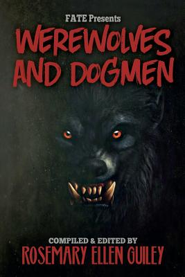 Fate Presents Werewolves and Dogmen - Guiley, Rosemary Ellen (Compiled by)