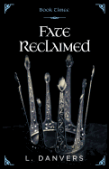 Fate Reclaimed (Book 3 of the Fate Abandoned Series)