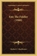 Fate The Fiddler (1900)