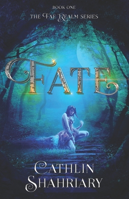 Fate - Shahriary, Cathlin