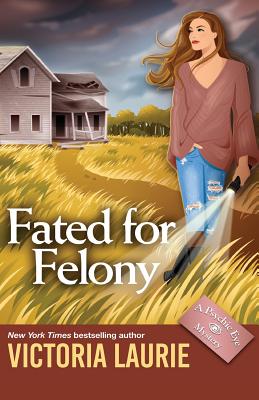 Fated for Felony - Laurie, Victoria