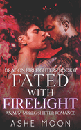 Fated With Firelight: An M/M Mpreg Shifter Romance