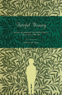 Fateful Beauty: Aesthetic Environments, Juvenile Development, and Literature 1860-1960