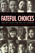 Fateful Choices: Healthy Youth for the Twenty-First Century