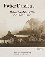 Father Damien: A Bit of Taro, a Piece of Fish, and a Glass of Water