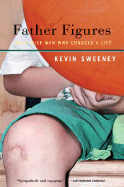 Father Figures: Three Wise Men Who Changed a Life - Sweeney, Kevin