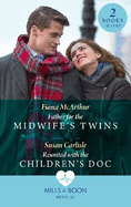 Father For The Midwife's Twins / Reunited With The Children's Doc: Mills & Boon Medical: Father for the Midwife's Twins / Reunited with the Children's DOC (Atlanta Children's Hospital)