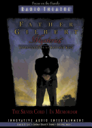 Father Gilbert Mysteries the Silver Cord/In Memorium