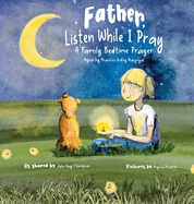 Father, Listen While I Pray: A Family Bedtime Prayer
