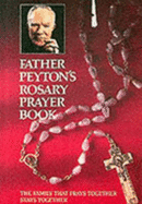 Father Peytons Rosary Prayer Book - Peyton, Patrick, Fr.