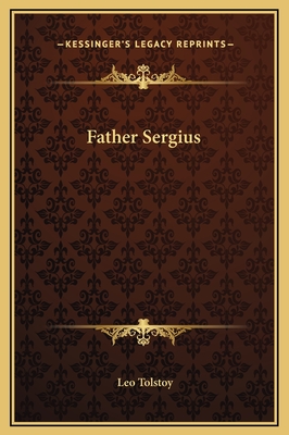 Father Sergius - Tolstoy, Leo