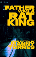 Father Was A Rat King
