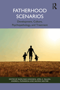 Fatherhood Scenarios: Development, Culture, Psychopathology and Treatment