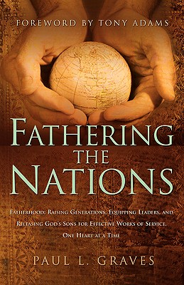 Fathering the Nations - Graves, Paul L