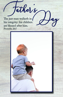 Father's Day Bulletin: His Children Are Blessed (Package of 100): Proverbs 20:7 (Kjv) - Broadman Church Supplies Staff (Contributions by)