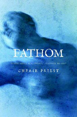 Fathom - Priest, Cherie