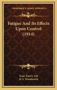 Fatigue and Its Effects Upon Control (1914)