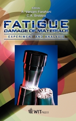 Fatigue Damage of Materials - Varvani-Farahani, A (Editor), and Brebbia, C A (Editor)