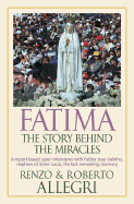 Fatima: The Story Behind the Miracles - Allegri, Renzo, and Allegri, Roberto, and Seromik, Gary (Translated by)