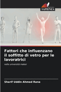 Fattori che influenzano il soffitto di vetro per le lavoratrici