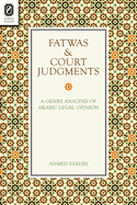 Fatwas and Court Judgments: A Genre Analysis of Arabic Legal Opinion