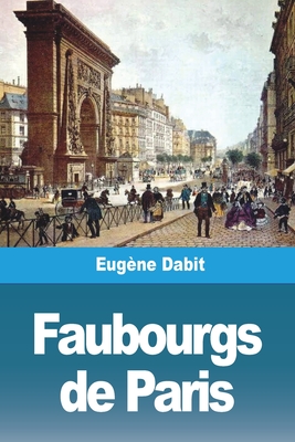 Faubourgs de Paris - Dabit, Eug?ne