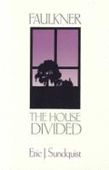 Faulkner: A House Divided - Sundquist, Ericj J, Professor
