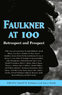Faulkner at 100: Retrospect and Prospect