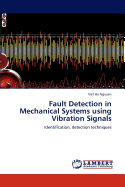 Fault Detection in Mechanical Systems Using Vibration Signals