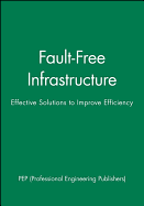Fault-Free Infrastructure: Effective Solutions to Improve Efficiency