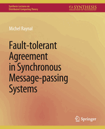 Fault-Tolerant Agreement in Synchronous Message-Passing Systems