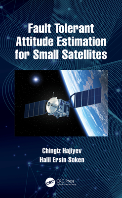 Fault Tolerant Attitude Estimation for Small Satellites - Hajiyev, Chingiz, and Soken, Halil Ersin