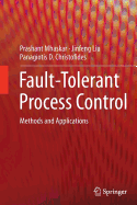 Fault-Tolerant Process Control: Methods and Applications