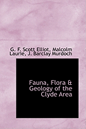 Fauna, Flora & Geology of the Clyde Area