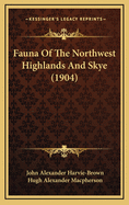 Fauna of the Northwest Highlands and Skye (1904)