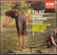 Faur: Chamber Music, Vol. 1 - Augustin Dumay (violin); Frdric Lodon (cello); Jean-Philippe Collard (piano); Michel Debost (flute)
