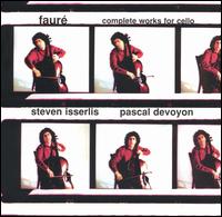 Faur: Complete Works for Cello - David Waterman (cello); Francis Grier (organ); Pascal Devoyon (piano); Steven Isserlis (cello)