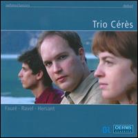 Faur, Ravel, Hersant: Works for Piano Trio - Trio Crs