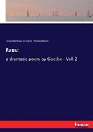 Faust: a dramatic poem by Goethe - Vol. 2