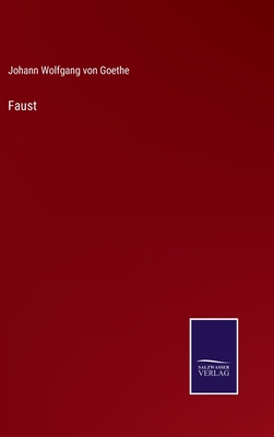 Faust - Goethe, Johann Wolfgang Von