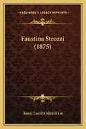 Faustina Strozzi (1875)