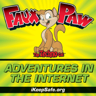 Faux Paw's Adventures in the Internet: Keeping Children Safe Online